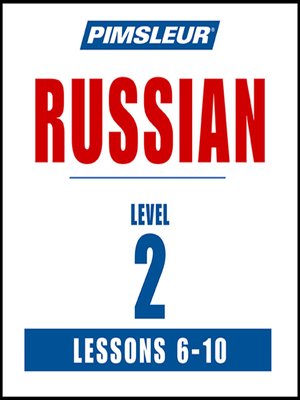 Pimsleur Russian Level 2 Lessons 6-10 - Audiobook